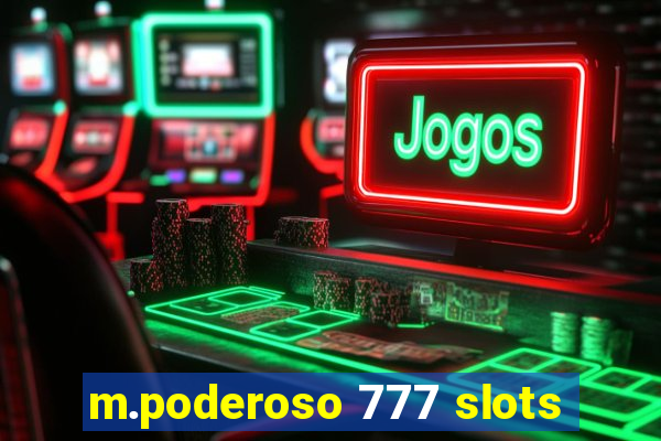 m.poderoso 777 slots